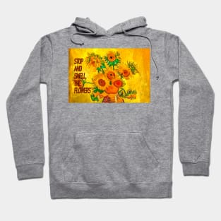 Stop and Smell the Flowers Hoodie